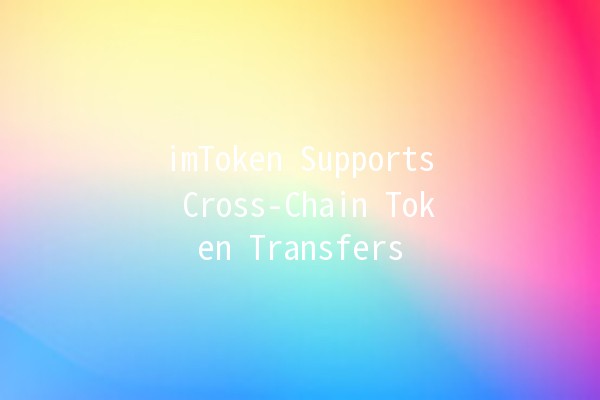 imToken Supports Cross-Chain Token Transfers 🌉💰